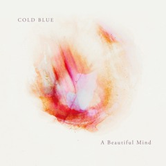 Cold Blue - A Beautiful Mind (Preview)