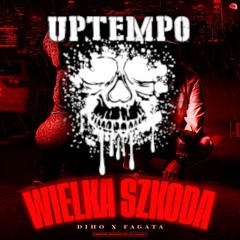 Diho ft. Fagata - Wielka Szkoda (HJPR UPTEMPO BOOTLEG)