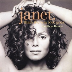 That's The Way Love Goes (Soulboss Remix) - Janet Jackson