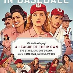PDF [eBook] No Crying in Baseball: The Inside Story of A League of Their Own: Big