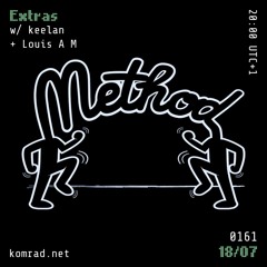 Extras 008 w/ Keelan + Louis A M
