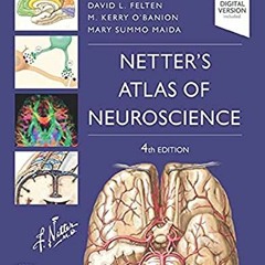 [GET] PDF EBOOK EPUB KINDLE Netter's Atlas of Neuroscience (Netter Basic Science) by  David L. Felte