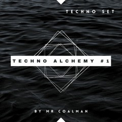 Mr Coalman - Techno Alchemy vol. 1 (26.11.23)