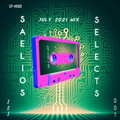 Saelios Selects: EP #003