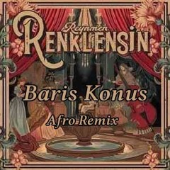Reynmen - Renklensin (Baris Konus Afro Remix)