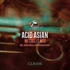 Acid Asian - We Call It Acid (Original Mix)
