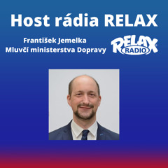Host Rádia Relax - František Jemelka - Mluvčí ministerstva dopravy