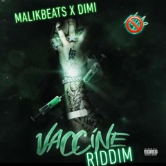 Vaccine Refix Riddim (Prodx MalikBeats X Dimi)