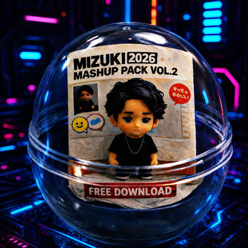 Stream MIZUKI 2026 MASHUP PACK VOL.2 "Dance Music" by MIZUKI | Listen ...