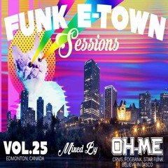 Funk E - Town Sessions V.25 - Oh-Me (CRMS, Fogbank, Star Funk)[Edmonton, Canada]