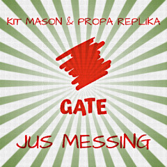 JUS MESSING - out now on GATE