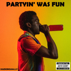 Partyin' was Fun