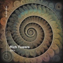 Rich Towers - Spiral (Original Mix) [Out 10th Oct 2024]