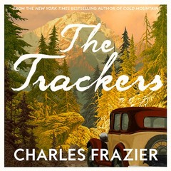 The Trackers, By Charles Frazier, Read by Will Patton