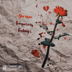 Ycn Isaac - Temporary Feelings