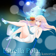 【BOF:ET】kanoryo - Estrella Polar