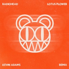 Radiohead - Lotus Flower (Kevin Adams Remix)