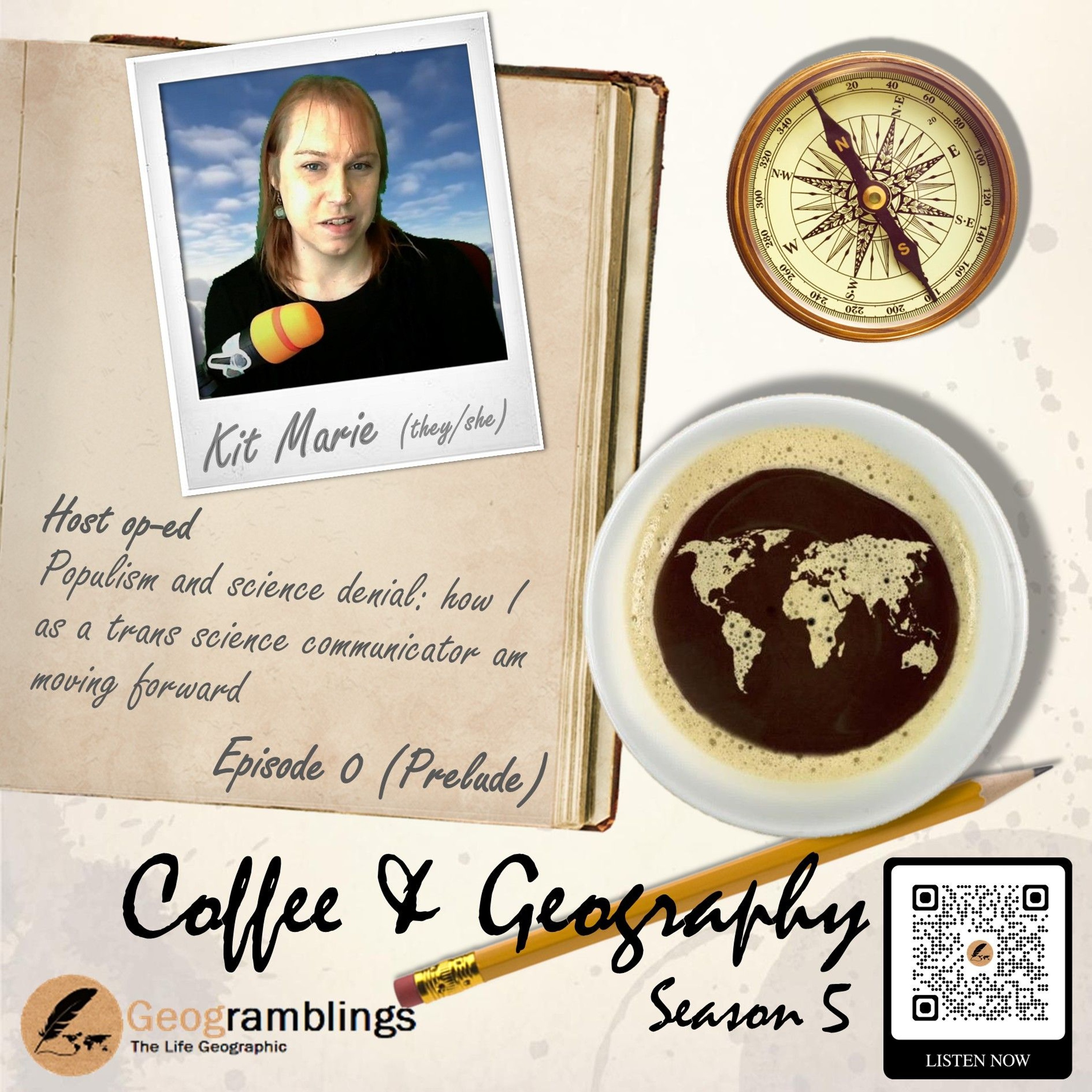 Coffee & Geography 5x00 Kit Marie Rackley (Host Opinion: Populism & Science Denial)
