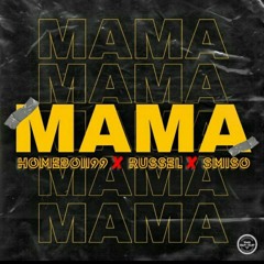Mama (feat. Russel & Smiso)