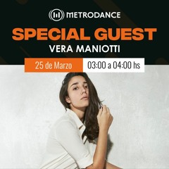 Special Guest Metrodance @ Vera Maniotti