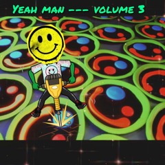 YEAH MAN --- VOLUME 3