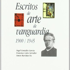 [Download] EBOOK ✅ Escritos de arte de vanguardia by  Francisco Calvo Serraller PDF E