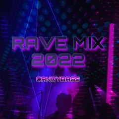 RAVE MIX 2022 CANDYBASS