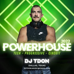 "PowerHouse 2K22" by DJ TDon (Progressive House - Tech House - Circuit)