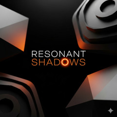 Resonant Shadows