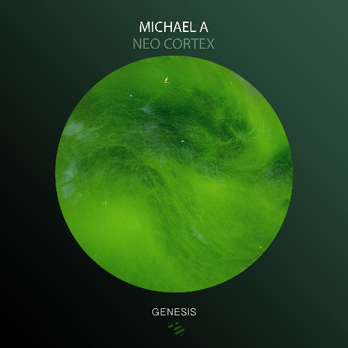 Michael A - Neo Cortex  (Original Mix) [Genesis Music]
