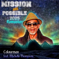 Mission Are Possible 2025 Remaster-Colourman-feat-Michelle Thompson .wav
