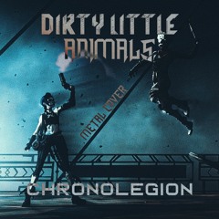 Bones UK: Dirty Little Animals (Metal Cover by CHRONOLEGION)