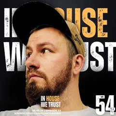 In House We Trust #054