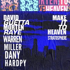 David Guetta - Morten - Dany Hardpy - Warren Miller (Make It To Heaven Stratosphere )