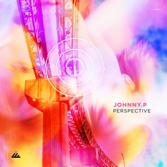 Johnny.p - Perspective (Original mix)- Out April 5th!
