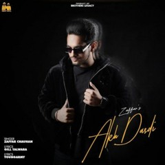 Akh Dasdi | Zaffar Chauhan | Gill Talwara | New Punjabi Song 2023