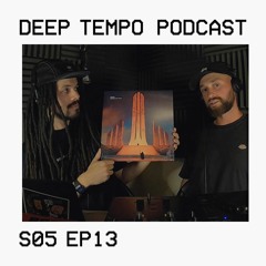 Deep Tempo Podcast S05 EP13 - Truth, ENiGMA Dubz, Snowy, Chief Kaya, Bisweed, Killjoy, Ome & more