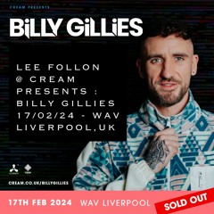 Lee Follon @ Cream : Billy Gillies - 17/02/24 - WAV , Liverpool