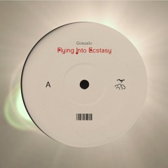 Gonzalo - Flying Into Ecstasy [FREE DOWNLOAD]