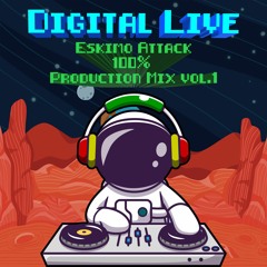 Digital Live - Eskimo Attack 100% Production Mix Vol.1