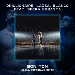 Drillionaire, Lazza, Blanco - BON TON (Nicola Imperiale Remix) *SLOWED FOR COPYRIGHT*