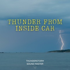 Rain on Car Roof - Sleep with Sounds of Thunderstorms