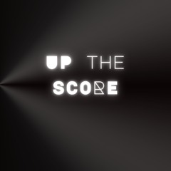 Up The Score