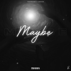 Maybe - YoungGB w/ Crxsh