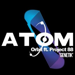 Orbit ft. Project 88 - Genetik