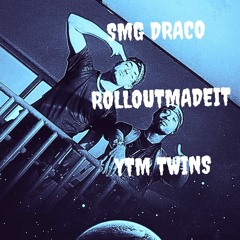 YTM TWINS ( Ft. SMG DRACO )