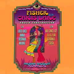 Fisher b2b Chris Lake @ Under Construction AZ United States 29-05-2022 (FULL SET)