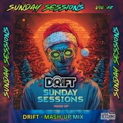 SUNDAY SESSIONS VOL 48 - DRIFT - HARDCORE MASH UP (TRACK LISTED))