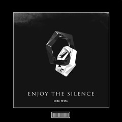 Luca Testa - Enjoy The Silence [Hardstyle Remix]