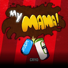 Cryo - My Mama! (Muscle Man Vs Brody Foxx) [Regular Show Vs Yo Mama]